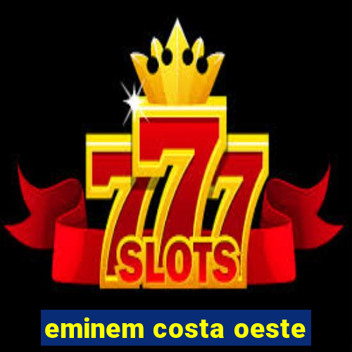 eminem costa oeste